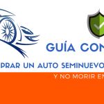 Como Comprar un Auto Seminuevo sin ser Estafado