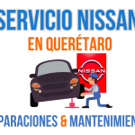 Servicio Nissan Querétaro - Mantenimiento y Reparaciones